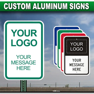 Custom Aluminum Signs (12"x 18"x 0.063")